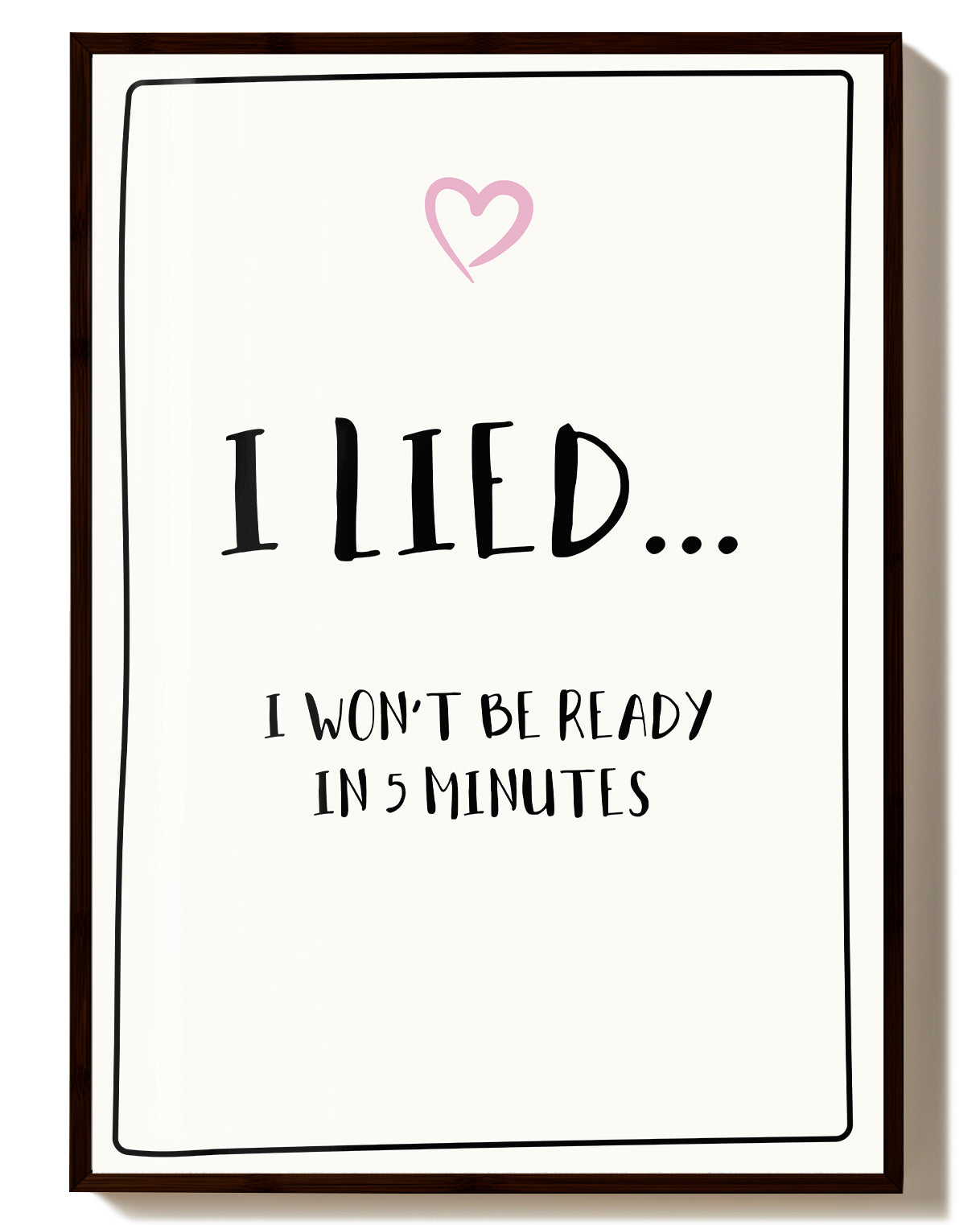 Typografie Poster – I Lied Poster – FineArt Wandbild, moderne Kunst & Fine Art Print von Spawnd, handgefertigt & Made in Germany