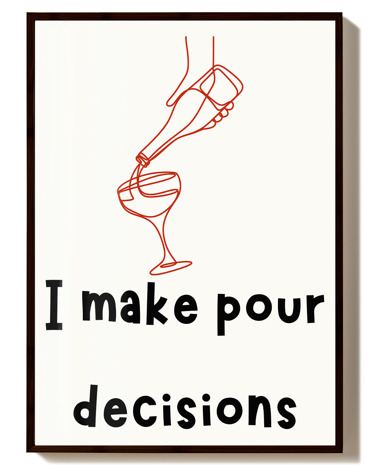 Illustrations Poster – I Make Pour Decisions Poster – FineArt Wandbild, moderne Kunst & Fine Art Print von Spawnd, handgefertigt & Made in Germany
