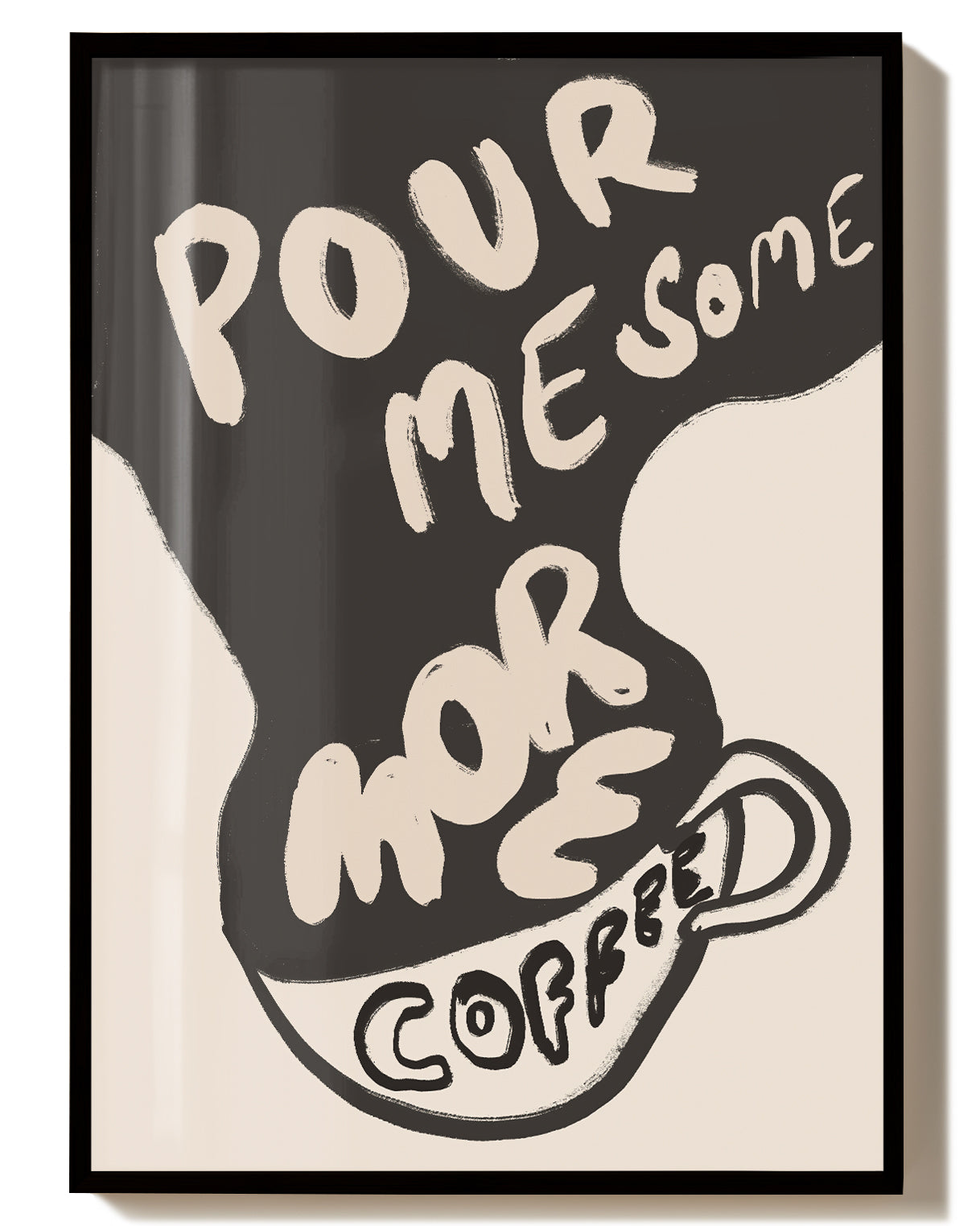 Typografie Poster modern Schwarz Weiß – Pour More