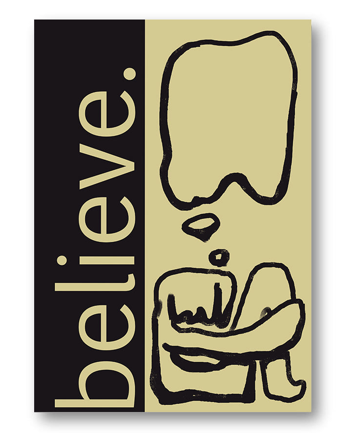 believe. Poster – FineArt Wandbild, moderne Kunst & Fine Art Print von Spawnd, handgefertigt & Made in Germany