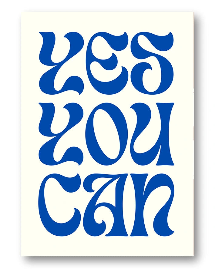 Yes you can Poster – FineArt Wandbild, moderne Kunst & Fine Art Print von Spawnd, handgefertigt & Made in Germany