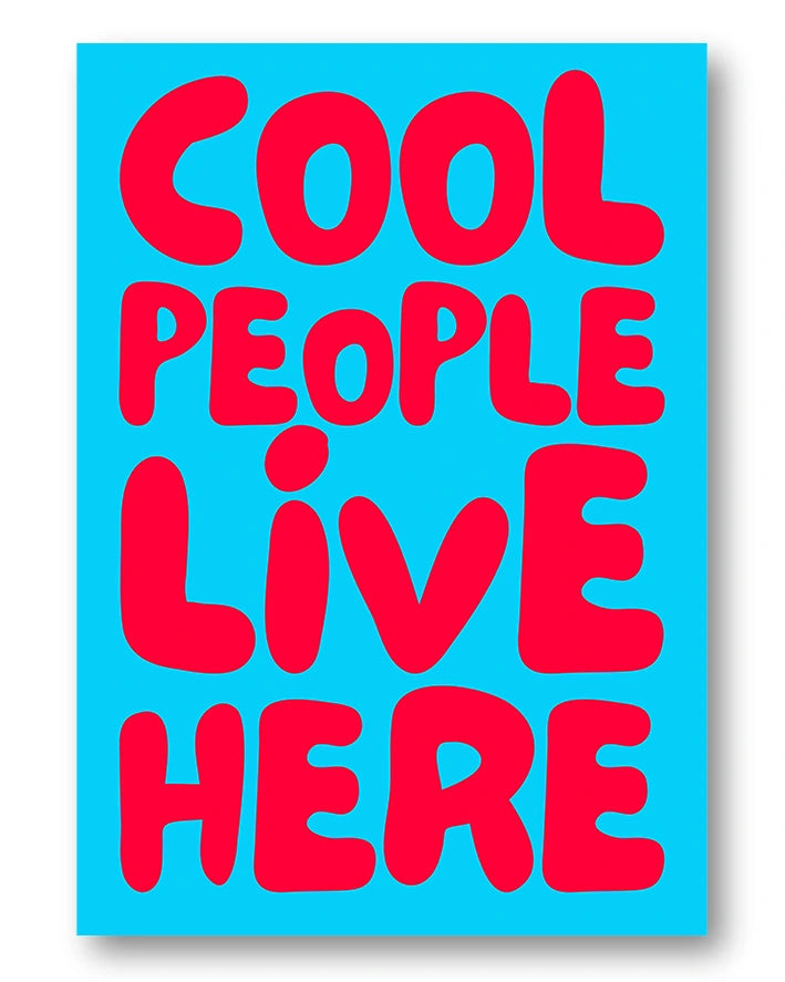 Cool people live here