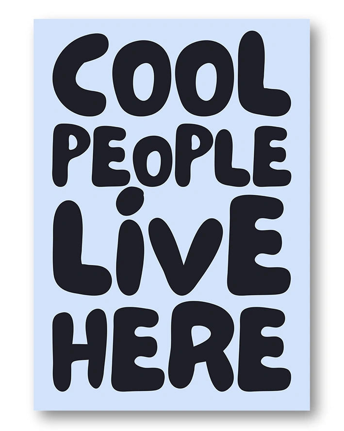Cool people live here