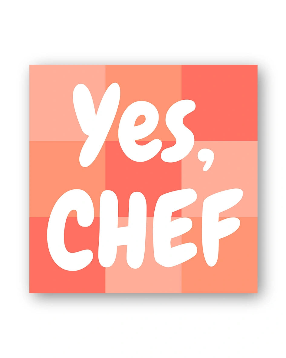 Yes, Chef