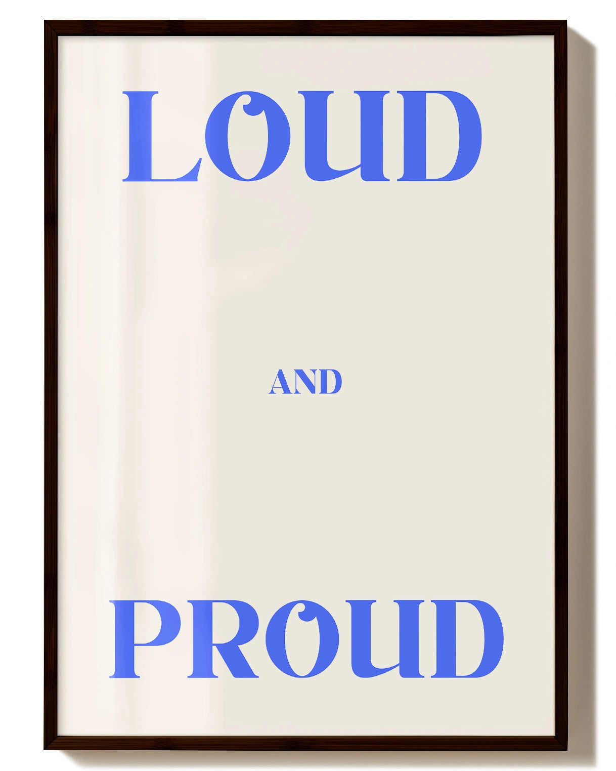 Loud and Proud Poster – FineArt Wandbild, moderne Kunst & Fine Art Print von Spawnd, handgefertigt & Made in Germany