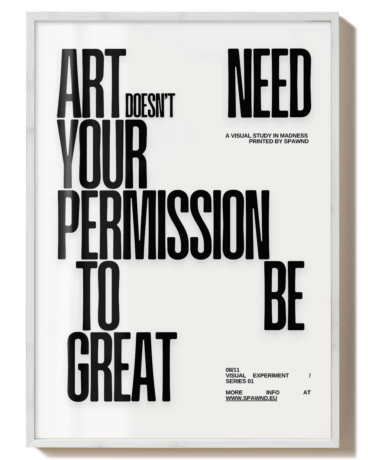 Schwarz-weißes Permission | Typografie Poster – Spawnd® als minimalistischer FineArt Print mit starkem Statement für kreative Raumgestaltung.